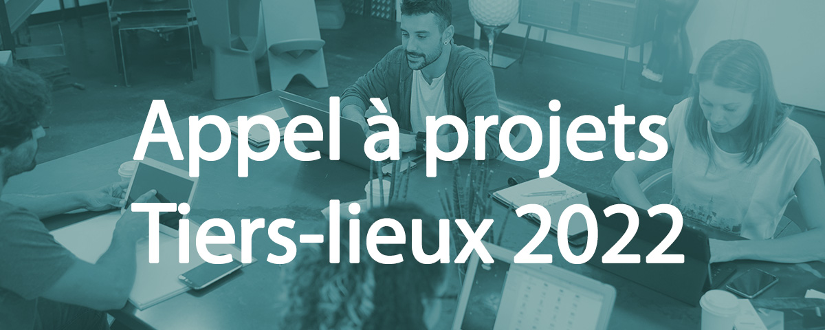 Appel projets Tiers-lieux